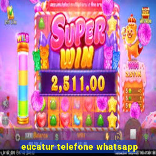 eucatur telefone whatsapp